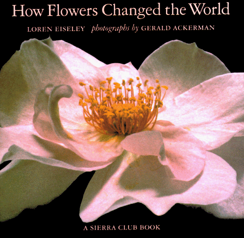 9780871568892: How Flowers Changed the World