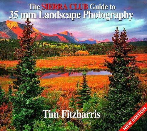 Imagen de archivo de The Sierra Club Guide to 35Mm Landscape Photography a la venta por HPB-Emerald