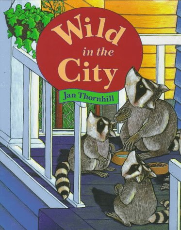 Beispielbild fr Wild in the City zum Verkauf von Better World Books