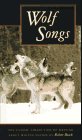 Beispielbild fr Wolf Songs : The Classic Collection of Writings about Wolves zum Verkauf von Better World Books