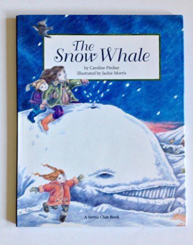 Beispielbild fr The Snow Whale zum Verkauf von Better World Books