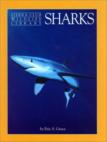 9780871569264: Sharks (Sierra Club Wildlife Library)
