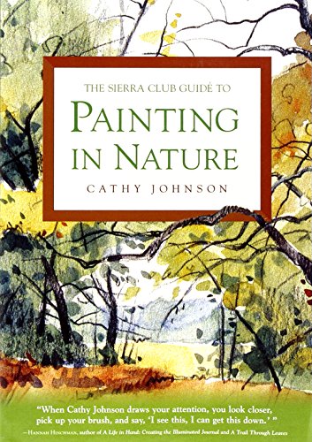 Stock image for The Sierra Club Guide to Painting in Nature for sale by Ergodebooks