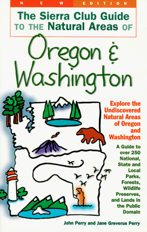 Beispielbild fr The Sierra Club Guide to the Natural Areas of Oregon and Washington zum Verkauf von Better World Books: West