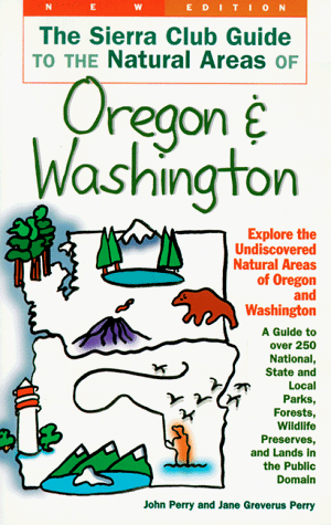 9780871569394: Sierra Club Guide to the Natural Areas of Oregon and Washington (Sierra Club Guides to the Natural Areas of the United States) [Idioma Ingls]