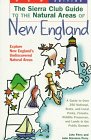 Stock image for The Sierra Club Guide to the Natural Areas of New England (Sierra Club Guides to the Natural Areas of the United States) for sale by Wonder Book