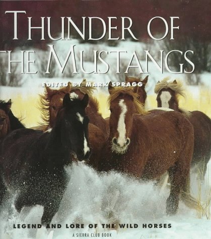 Beispielbild fr Thunder of the Mustangs: Legend and Lore of the Wild Horses zum Verkauf von Wonder Book