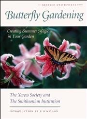 9780871569752: Butterfly Gardening: Creating Summer Magic in Your Garden