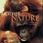 Beispielbild fr Mother Nature : Animal Parents and Their Young zum Verkauf von Better World Books