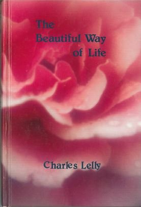 Beispielbild fr The Beautiful Way of Life zum Verkauf von Better World Books