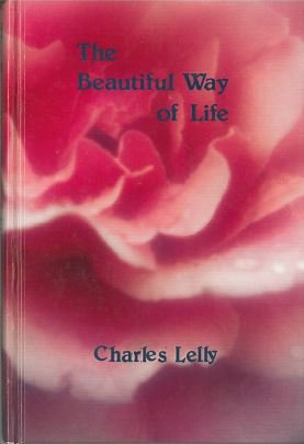 Stock image for The Beautiful Way of Life for sale by Better World Books