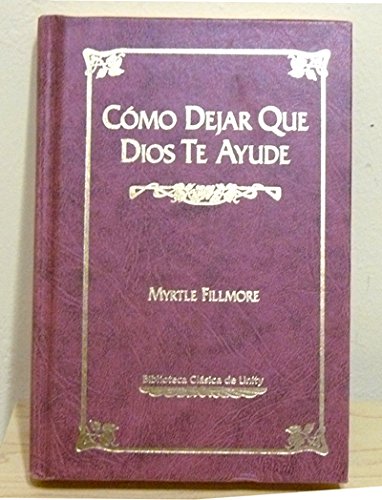 9780871590190: Title: Como Dejar Que Dios Te Ayude