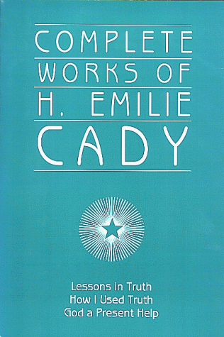 Imagen de archivo de Complete Works of H. Emilie Cady. a la venta por Books  Revisited