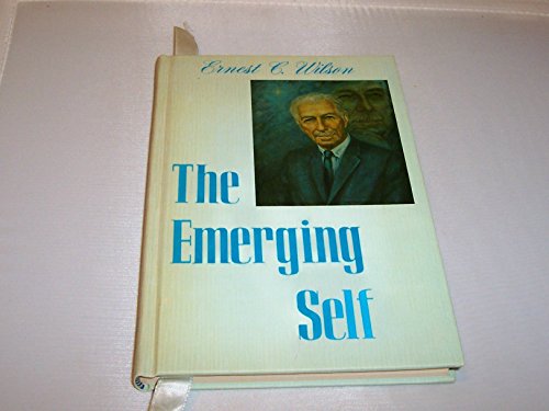 Emerging Self (9780871590329) by Ernest C. Wilson