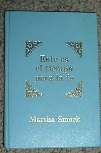 9780871590336: Este Es El Tiempo Para LA Fe/This Is the Time for Faith (Spanish Edition)