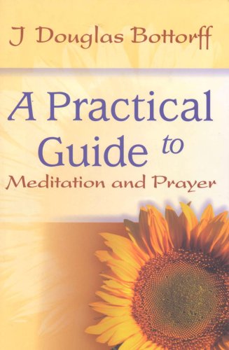 Beispielbild fr A Practical Guide to Meditation and Prayer zum Verkauf von BooksRun