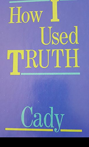 Stock image for How I Used Truth for sale by ThriftBooks-Dallas