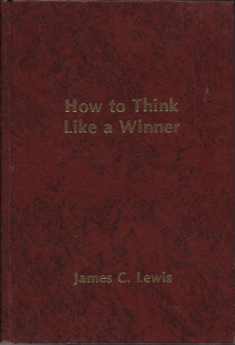 Imagen de archivo de How to Think Like a Winner a la venta por Front Cover Books