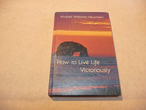 Beispielbild fr How to live life victoriously zum Verkauf von ThriftBooks-Atlanta