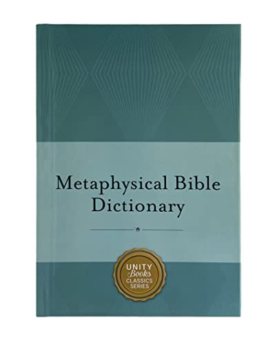Metaphysical Bible Dictionary (Charles Fillmore Reference Library)