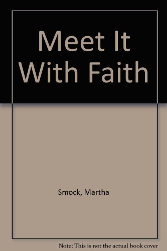 Imagen de archivo de Meet It With Faith a la venta por SecondSale
