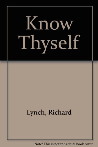 Know Thyself (9780871590770) by Lynch, Richard