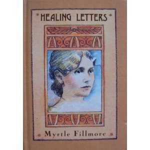 Stock image for Myrtle Fillmore's Healing Letters for sale by Better World Books