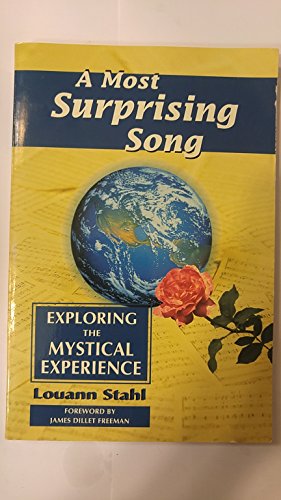 Beispielbild fr A Most Surprising Song: Exploring the Mystical Experience zum Verkauf von Wonder Book