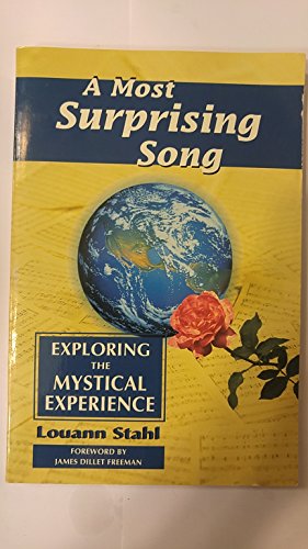 Stock image for A Most Surprising Song: Exploring the Mystical Experience for sale by Dorothy Meyer - Bookseller