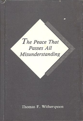 Beispielbild fr The Peace That Passes All Misunderstanding zum Verkauf von Better World Books