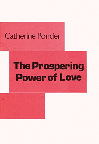 The Prospering Power of Love (9780871591296) by Ponder, Catherine