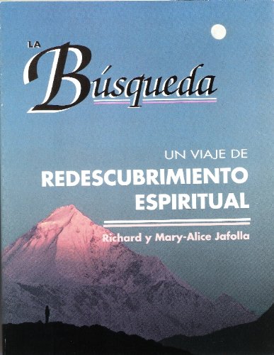 Stock image for LA Busqueda: UN Viaje De Redescubrimiento Espiritual for sale by dsmbooks