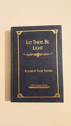 Imagen de archivo de Let There Be Light : The Old Testament Metaphysically Interpreted a la venta por Better World Books
