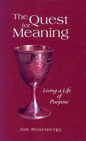 Beispielbild fr The Quest for Meaning : Living a Life of Purpose zum Verkauf von Better World Books