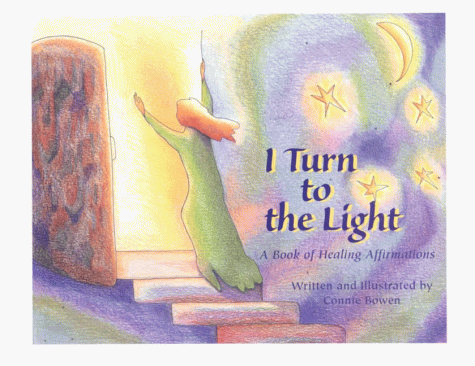 9780871592293: I Turn to the Light: A Book of Healing Affirmations (Weewisdom Book)