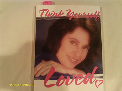 Imagen de archivo de Think Yourself Loved a la venta por Better World Books