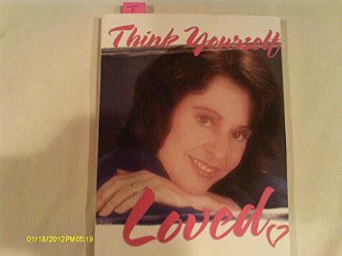 Stock image for Think Yourself Loved for sale by ThriftBooks-Atlanta