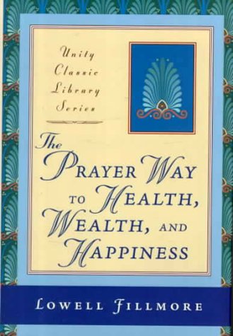 Stock image for The Prayer Way to Health, Wealth, and Happiness for sale by ThriftBooks-Atlanta