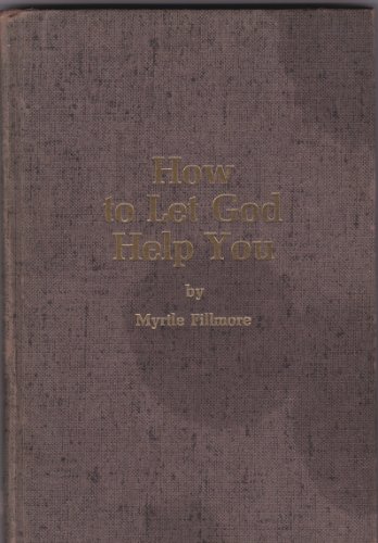9780871592569: How to Let God Help You