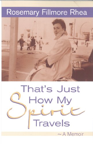 Stock image for That's Just How My Spirit Travels: A Memoir for sale by ThriftBooks-Atlanta