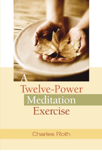 A Twelve-Power Meditation Exercise (9780871593054) by Charles Roth
