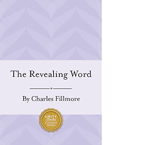 Imagen de archivo de The Revealing Word: A Dictionary of Metaphysical Terms (Charles Fillmore Reference Library) a la venta por SecondSale