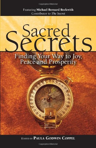 Beispielbild fr Sacred Secrets: Finding Your Way to Joy, Peace and Prosperity zum Verkauf von Wonder Book