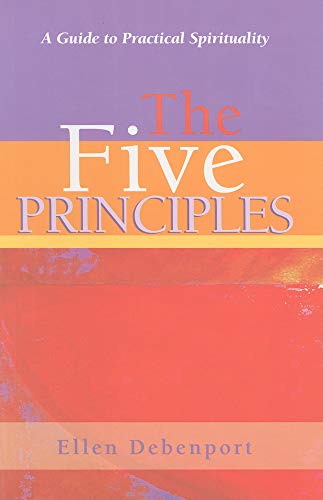 Stock image for The Five Principles: A to Practical Spirituality for sale by ThriftBooks-Atlanta