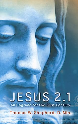 Stock image for Jesus 2.1: An Upgrade for the 21st Century for sale by Dream Books Co.