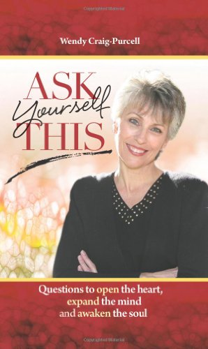 Stock image for Ask Yourself This: Questions to Open the Heart, Expand the Mind and Awaken the Soul for sale by ThriftBooks-Atlanta