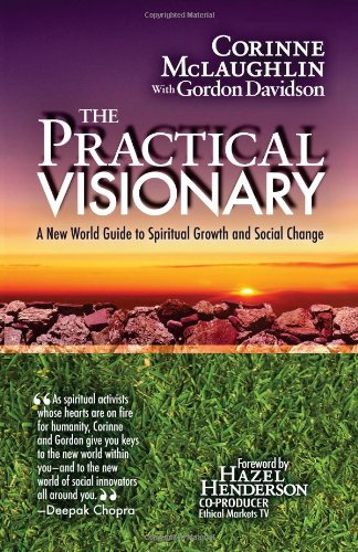 Stock image for The Practical Visionary: A New World Guide to Spiritual Growth and Social Change for sale by Wonder Book