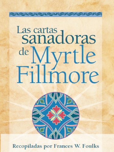 Immagine dell'editore per Las cartas sanadoras de Myrtle Fillmore/Myrtle Fillmore's Healing Letters (Spanish Edition) venduto da ThriftBooks-Dallas