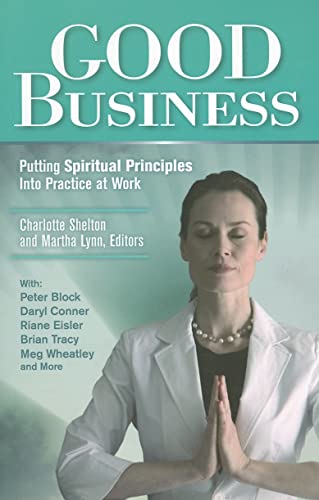 9780871593443: Good Business: Putting Spiritual Principles Into Practice at Work