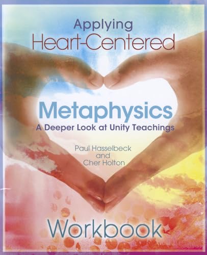 9780871593573: Applying Heart-Centered Metaphysics